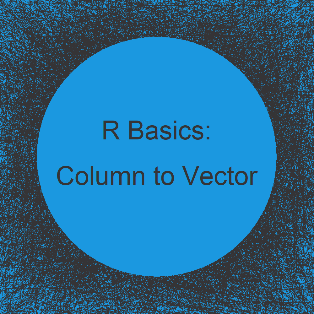 Convert Data Frame Column To Vector In R 3 Examples Extract Variable