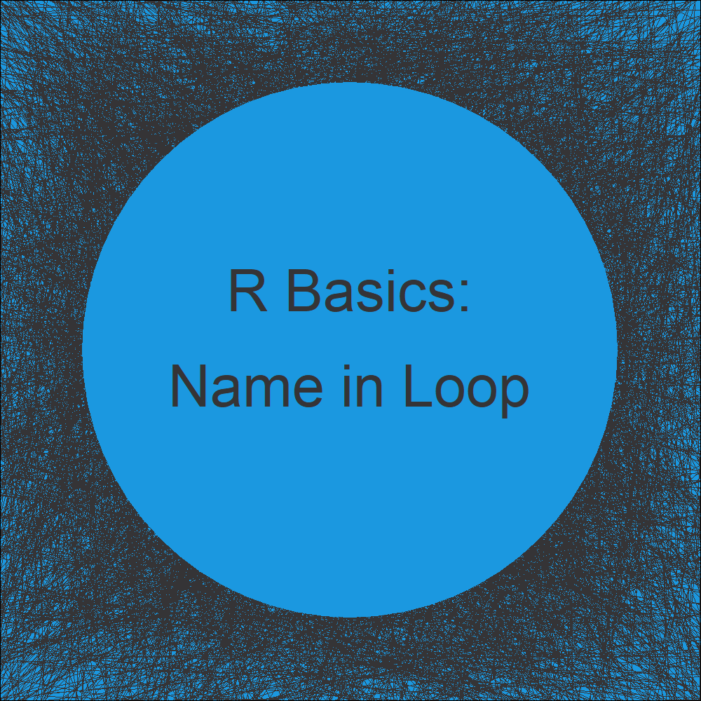 Name Variables in for-Loop Dynamically in R (30 Examples)  Assign
