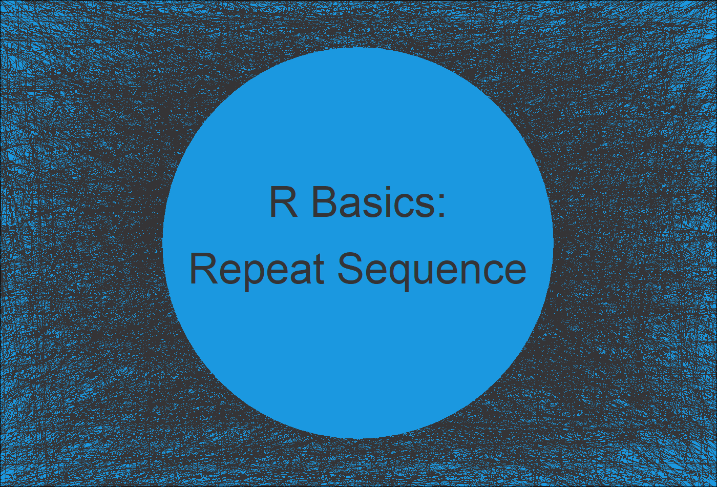 Create Sequence Of Repeated Values In R – GPJJO