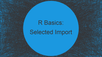 Only Import Selected Columns of Data in R (2 Examples)