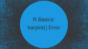 R Error in barplot.default() : ‘height’ must be a vector or a matrix (Example)