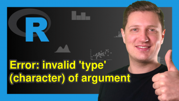 R Error in FUN : invalid ‘type’ (character) of argument (2 Examples)