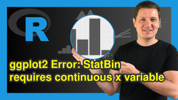 R ggplot2 Error: StatBin requires a continuous x variable: the x variable is discrete. Perhaps you want stat=”count”?