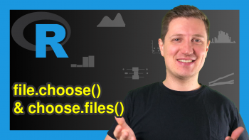 file.choose() & choose.files() Functions in R (Example)