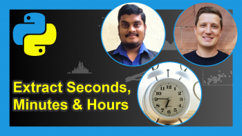 Convert datetime Object to Seconds, Minutes & Hours in Python (Example)