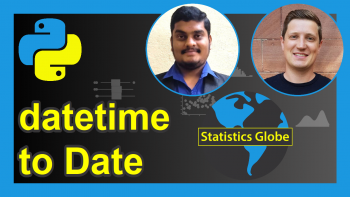 Convert datetime Object to Date & Vice Versa in Python (2 Examples)