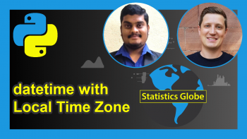 Convert datetime Object to Local Time Zone in Python (Example)
