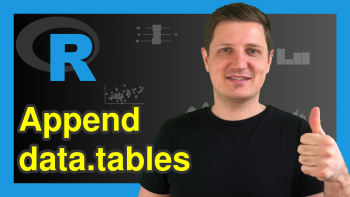 Append data.table to Another in R (Example) | Concatenate Two Tables