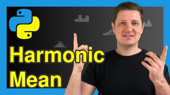 Harmonic Mean in Python (2 Examples)