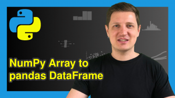 Convert NumPy Array to pandas DataFrame in Python (2 Examples)