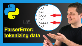 Python ParserError: Error tokenizing data. C error: Expected X fields in line Y, saw Z (Example)