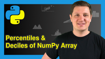 Percentiles & Deciles of NumPy Array in Python (Example)