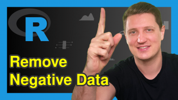 Remove Negative Values from Vector & Data Frame in R (2 Examples)