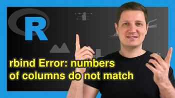 R Error in rbind(deparse.level, …) :  numbers of columns of arguments do not match (2 Examples)
