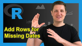 Insert Rows for Missing Dates in R (Example)