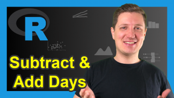 Add & Subtract Days to & from Date in R (2 Examples)