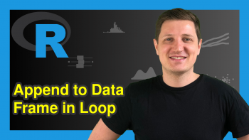 Append to Data Frame in Loop in R (2 Examples) | Add Column / Row in for-Loop