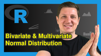 Simulate Bivariate & Multivariate Normal Distribution in R (2 Examples)