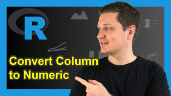 Convert Data Frame Column to Numeric in R (2 Examples) | Change Factor, Character & Integer