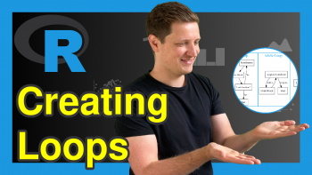 Loops in R (Examples) | How to Write, Run & Use a Loop in RStudio