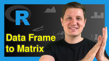 Convert Data Frame to Matrix in R (2 Examples)