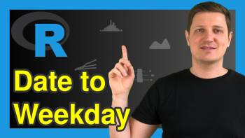 Convert Date to Day of Week in R (3 Examples) | How to Find the Weekday