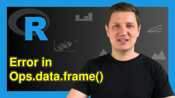 R Error in Ops.data.frame – only defined for equally-sized data frames (2 Examples)