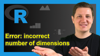 R Error: incorrect number of dimensions (2 Examples)