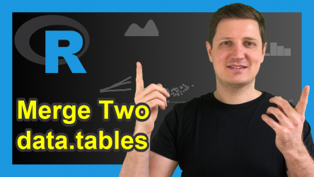 Merge Two data.table Objects in R (Example)
