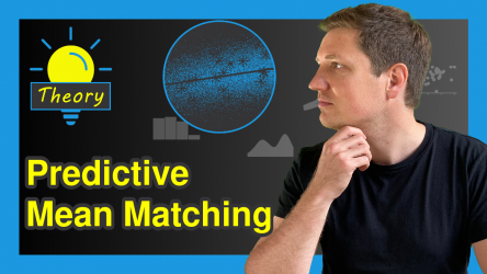 Predictive Mean Matching Imputation (Theory & Example in R)