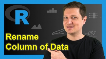 How to Rename a Column Name in R | 3 Examples to Change Colnames of a Data Frame