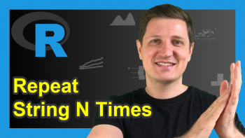 Repeat Character String N Times in R (2 Examples)