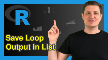 Store Results of Loop in List in R (Example) | Save Output of while- & for-Loops