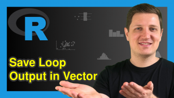 Store Results of Loop in Vector in R (Example) | Save Output of for-Loop in Array