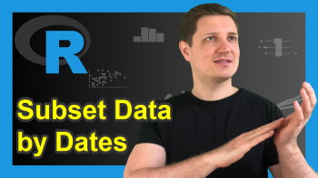 Subset Data Frame Between Two Dates in R (Example)