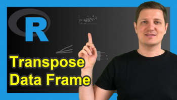 Transpose Data Frame in R (Example) | Rotate Matrix & Table with t Function
