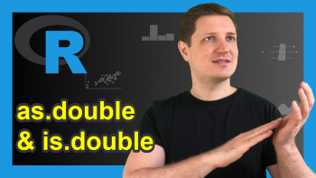 as.double & is.double Functions in R (2 Examples)