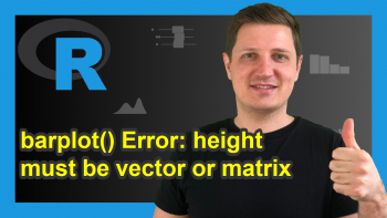 R Error in barplot.default() : ‘height’ must be a vector or a matrix (Example)