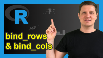 bind_rows & bind_cols R Functions of dplyr Package (2 Examples)