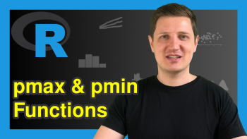 The pmax and pmin R Functions | 3 Examples (How to Handle Warnings & NA)