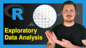 Data Exploration in R (9 Examples) | Exploratory Analysis & Visualization