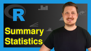Summary Statistics of Data Frame in R (4 Examples)