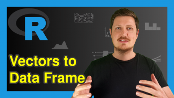 Create Data Frame from Vectors in R (Example)