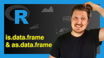 is.data.frame & as.data.frame Functions in R (3 Examples)