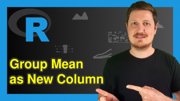 Calculate Group Mean & Add as New Column to Data Frame in R (3 Examples)