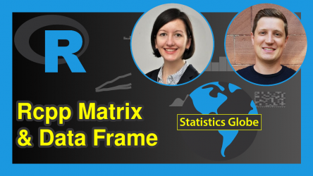 Create Data Frame & Matrix Using Rcpp Package in R (4 Examples)