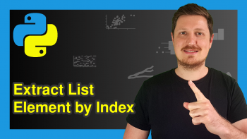 Access List Element by Index in Python (3 Examples)