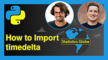 How to Import timedelta in Python (2 Examples)