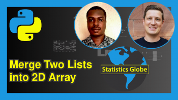 Combine Two Lists into 2D Array in Python (2 Examples)